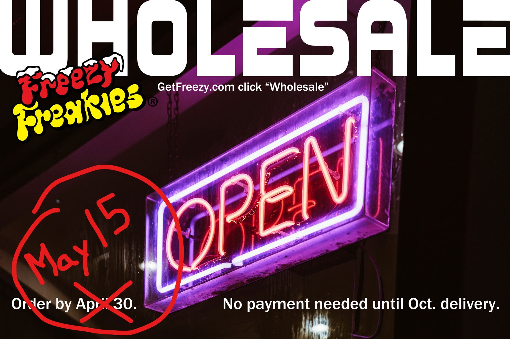 Freezy Freakies wholesale deadline pushed back to May 15
